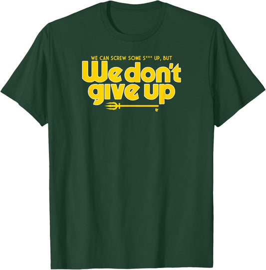 We Don't Give Up - Seattle Baseball T-Shirt - T-Shirt | Forest