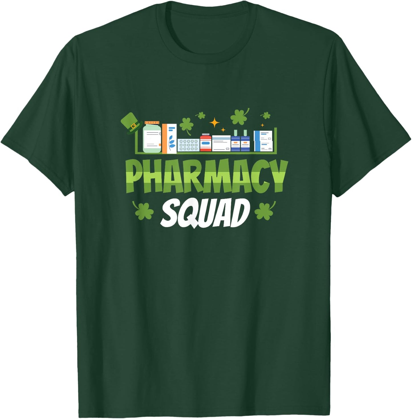 Pharmacy Squad St Patricks Day St Paddys Day T-Shirt - T-Shirt | Forest