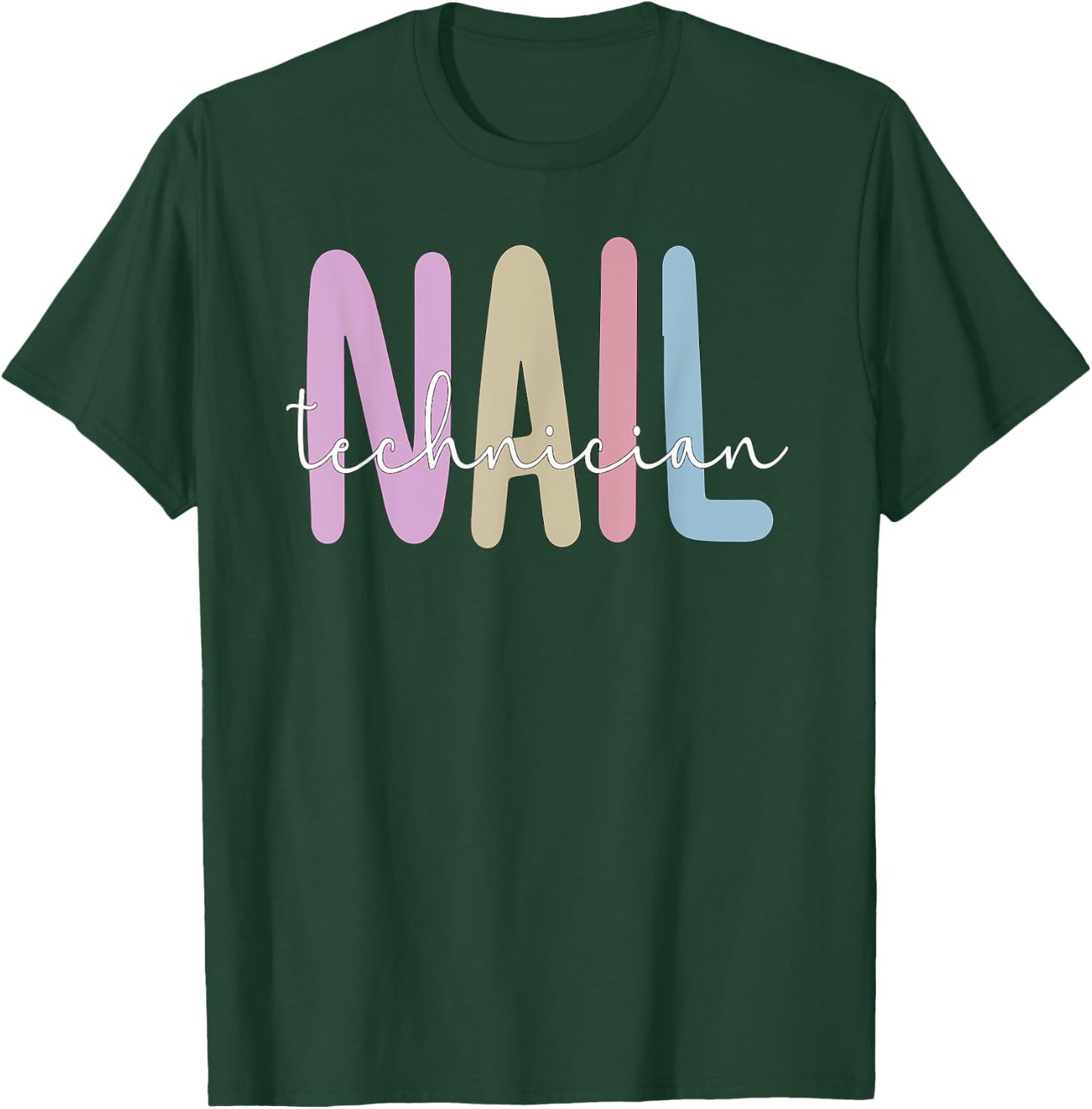 Nail Tech Nail Technician T-Shirt - T-Shirt | Forest