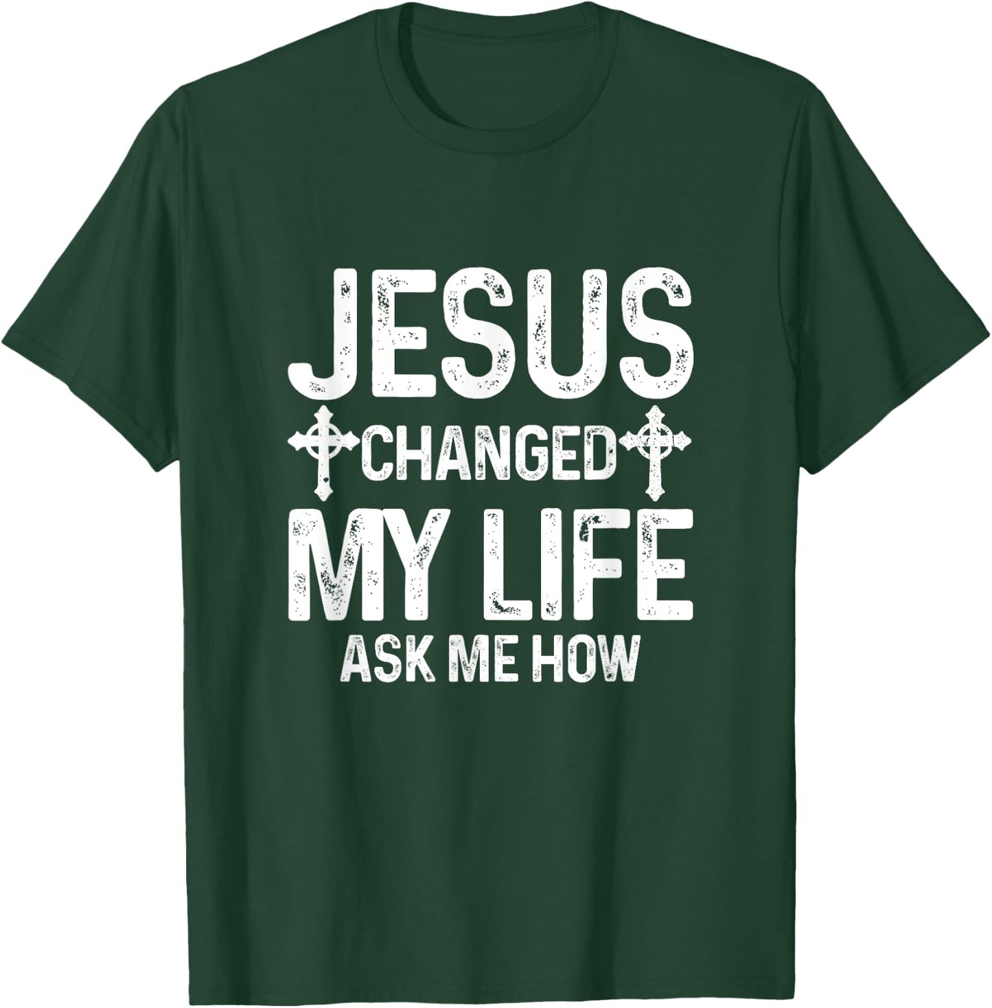 Jesus Changed My Life Asked Me How Christ Saves Christian T-Shirt - T-Shirt | Forest