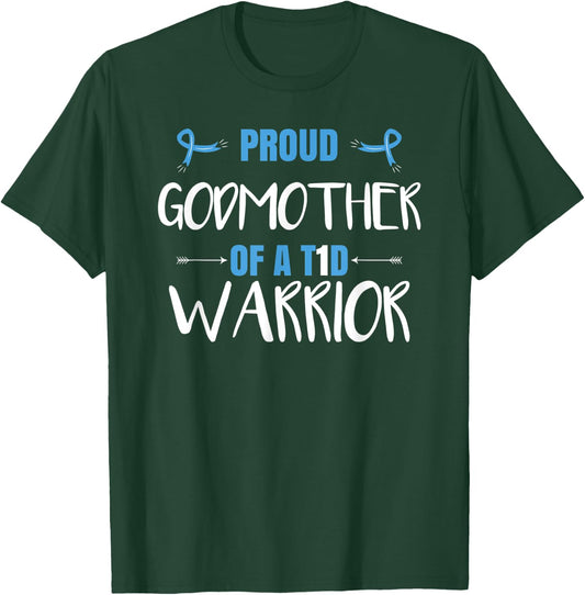 Proud Godmother Of A T1D Warrior T-Shirt - T-Shirt | Forest