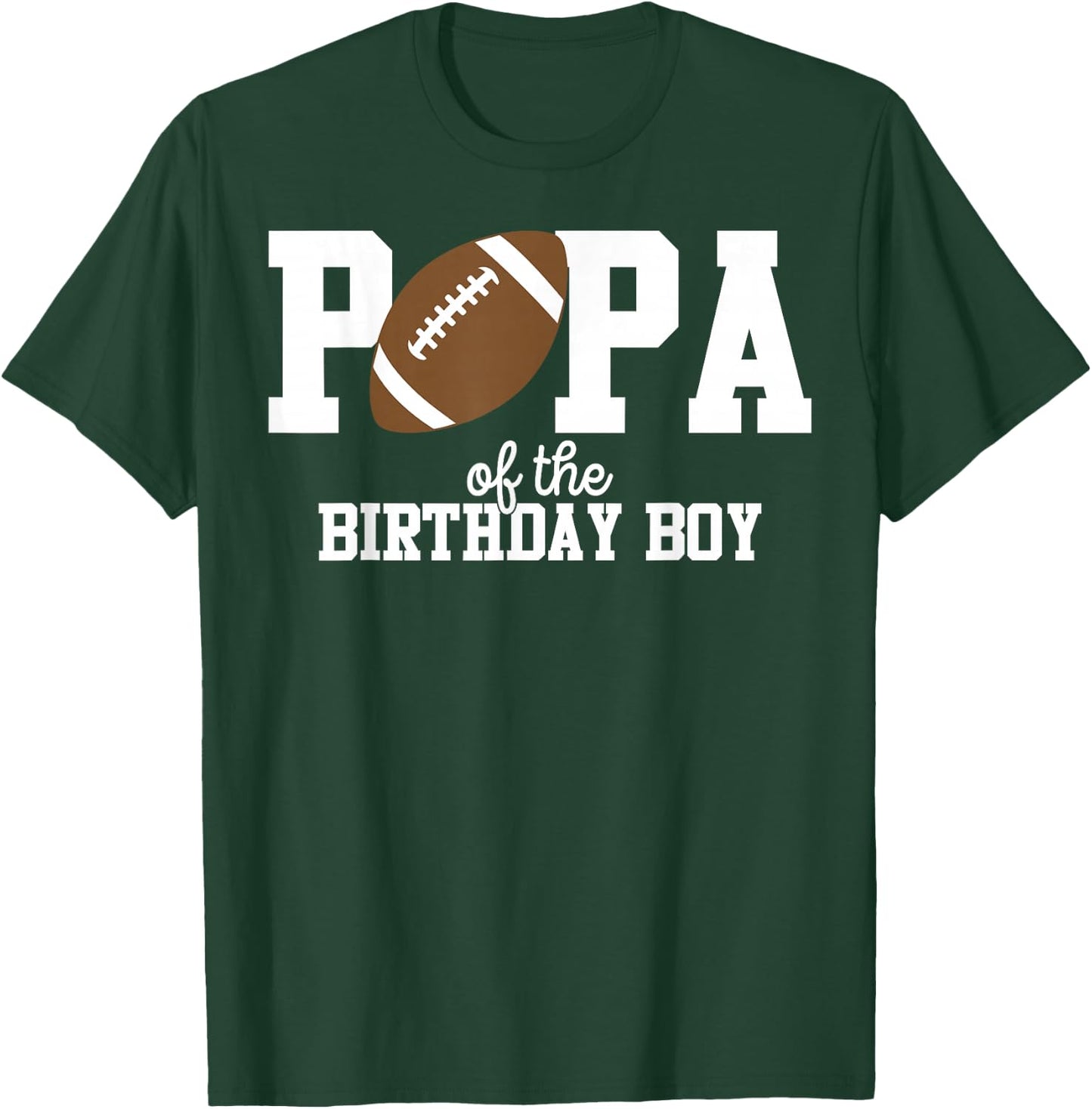 Popa of the Birthday Boy Football Lover First Birthday Party T-Shirt - T-Shirt | Forest