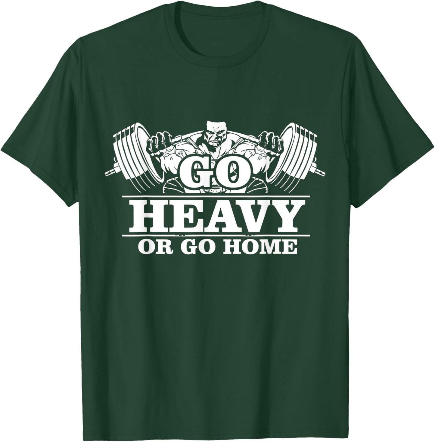 Push Your Limits: Go Heavy Or Go Home Gym Shirt T-Shirt - T-Shirt | Forest