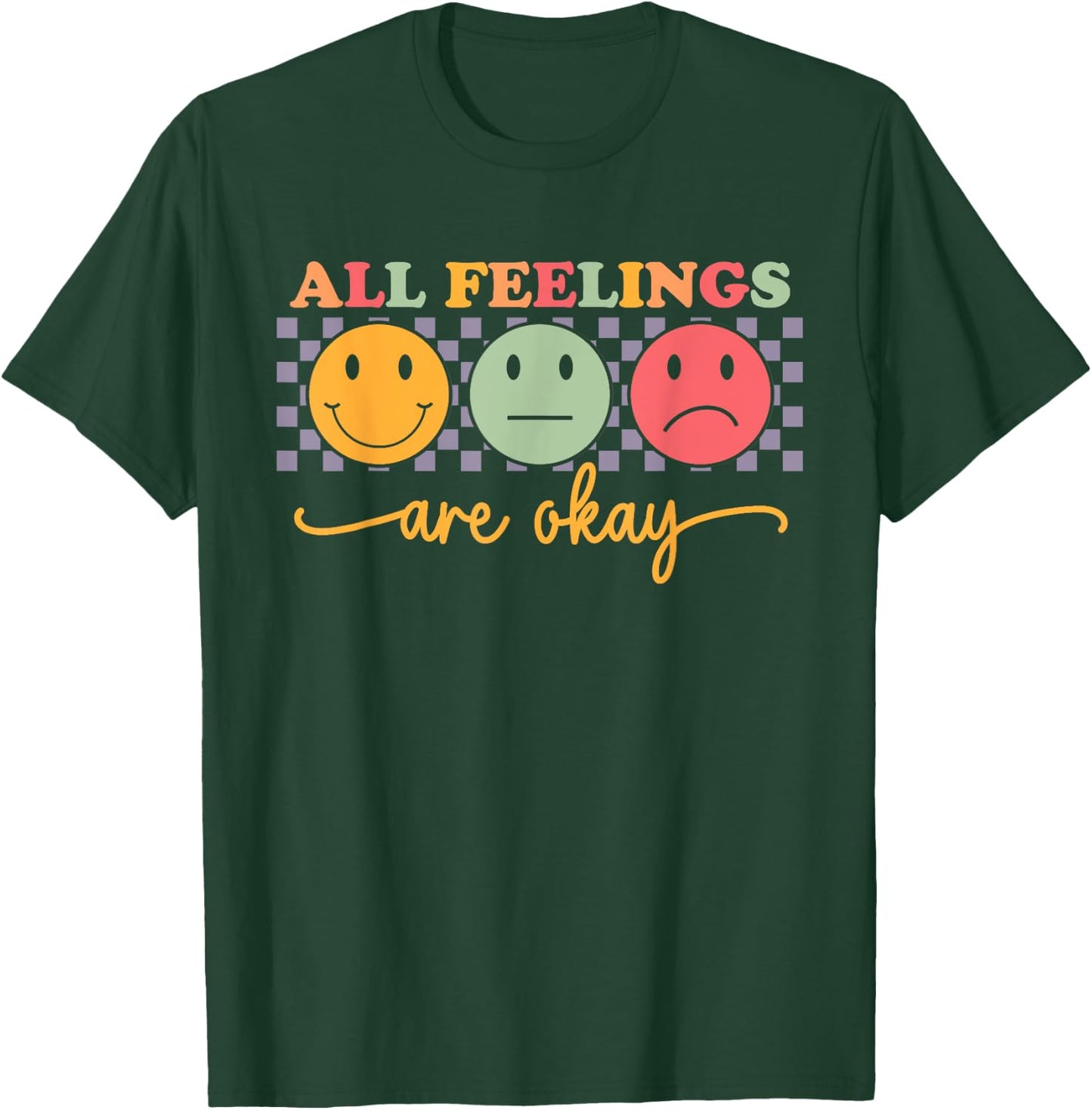 All Feelings Are Okay Mental Health Psychologist Teacher T-Shirt - T-Shirt | Forest