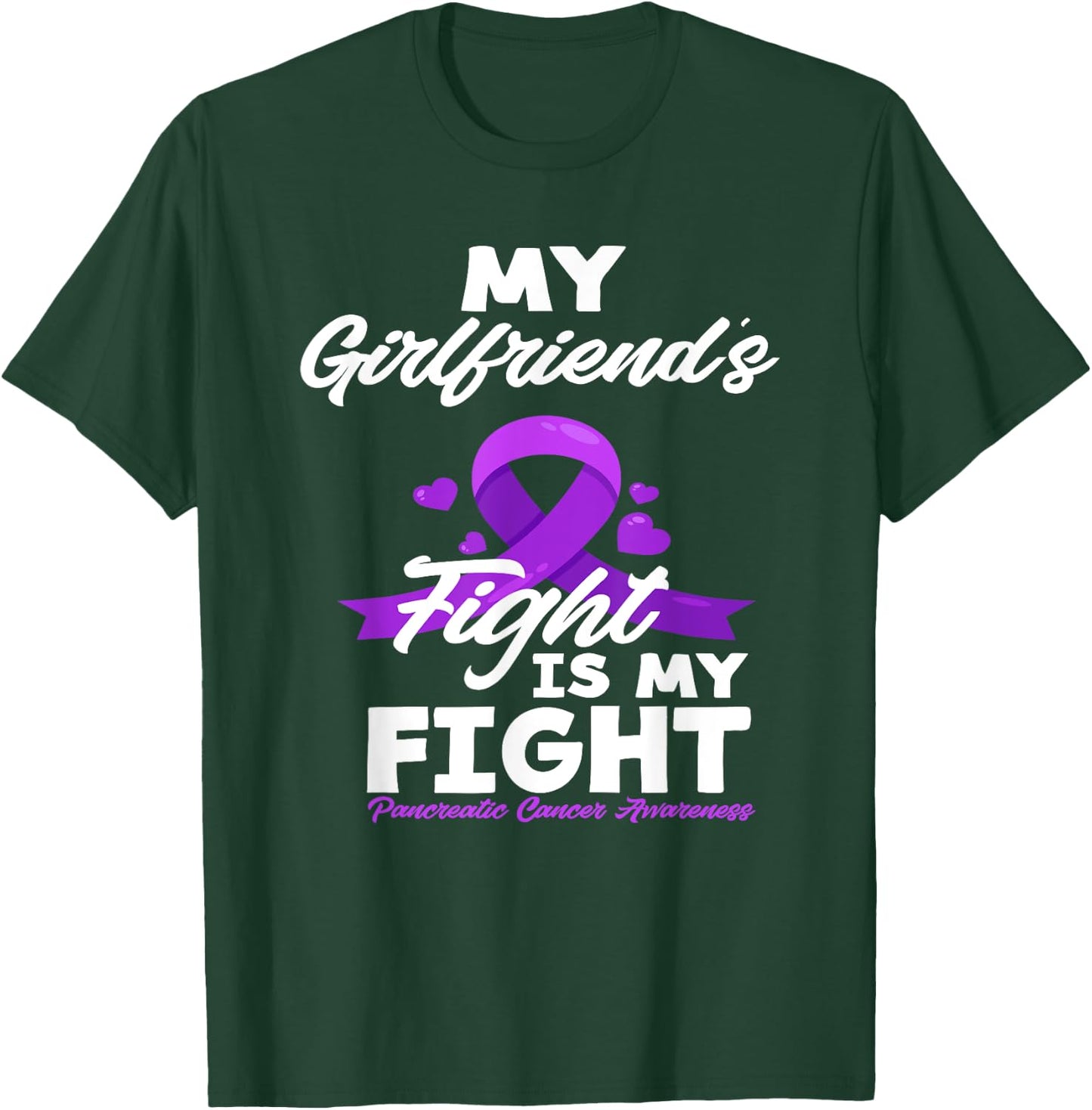 Girlfriend's Fight Is My Fight Pancreatic Cancer Awareness T-Shirt - T-Shirt | Forest