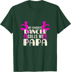 Cute Dance Grandpa Fun My Favorite Dancer Calls Me Papa T-Shirt - T-Shirt | Forest