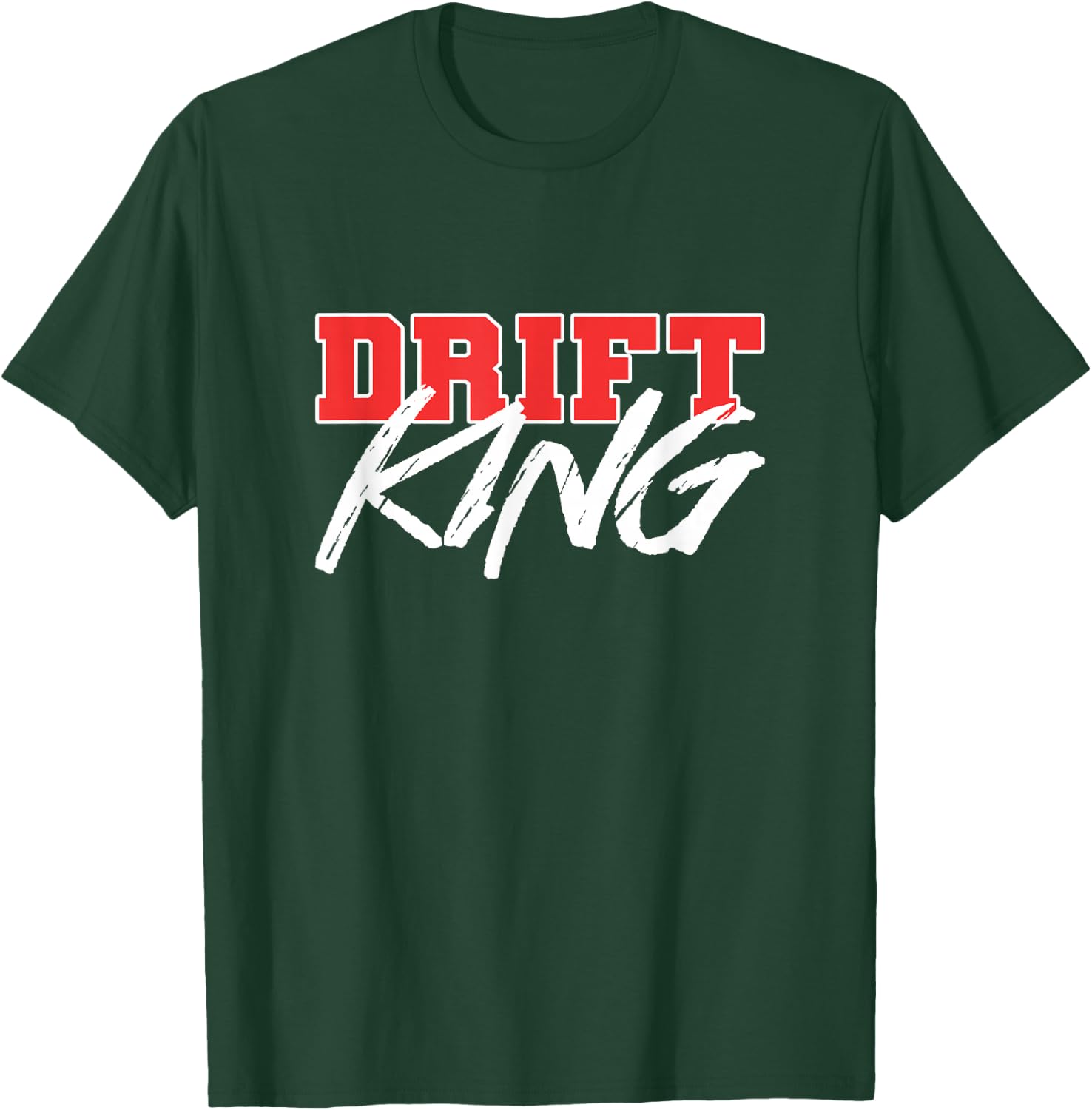 Drift King Professional Drifter T-Shirt - T-Shirt | Forest