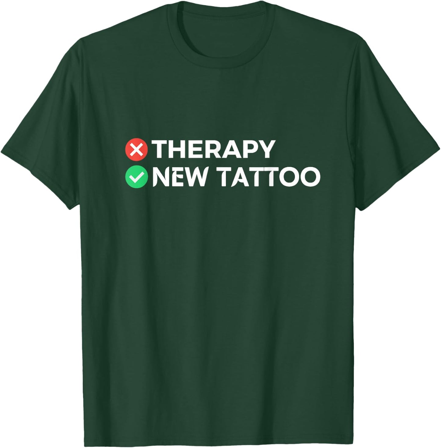 Tattoo Therapy | Funny Tattoo Gift Tattoo Artists T-Shirt - T-Shirt | Forest