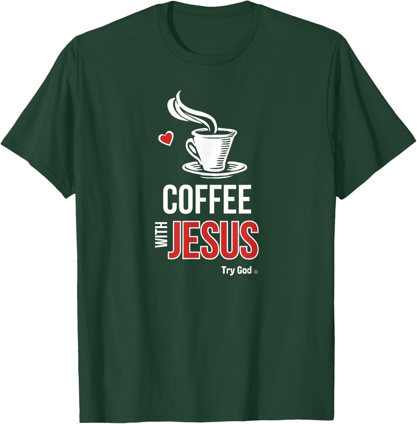 I love coffee with Jesus T-Shirt - T-Shirt | Forest