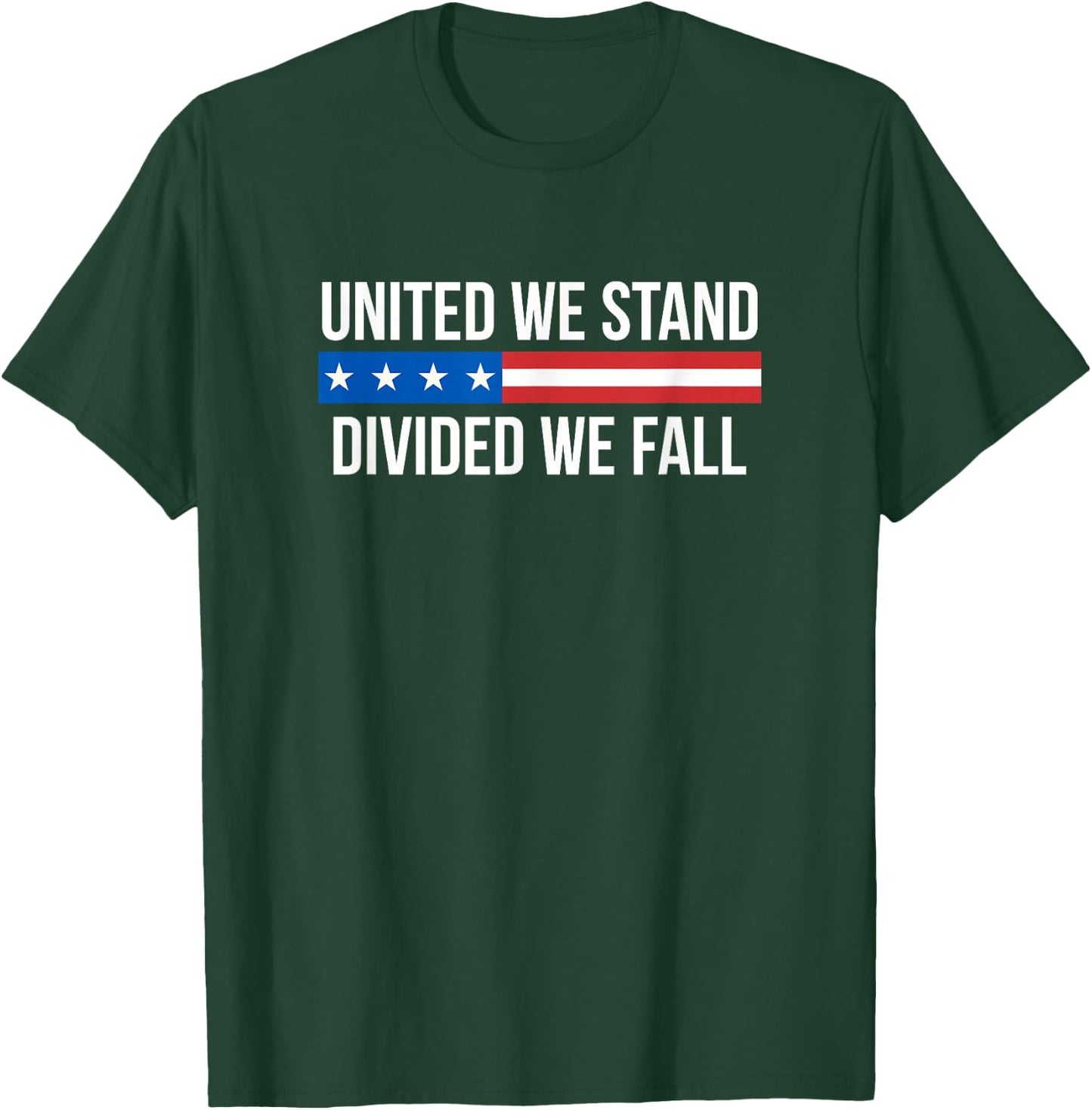 United We Stand - Divided We Fall T-Shirt - T-Shirt | Forest