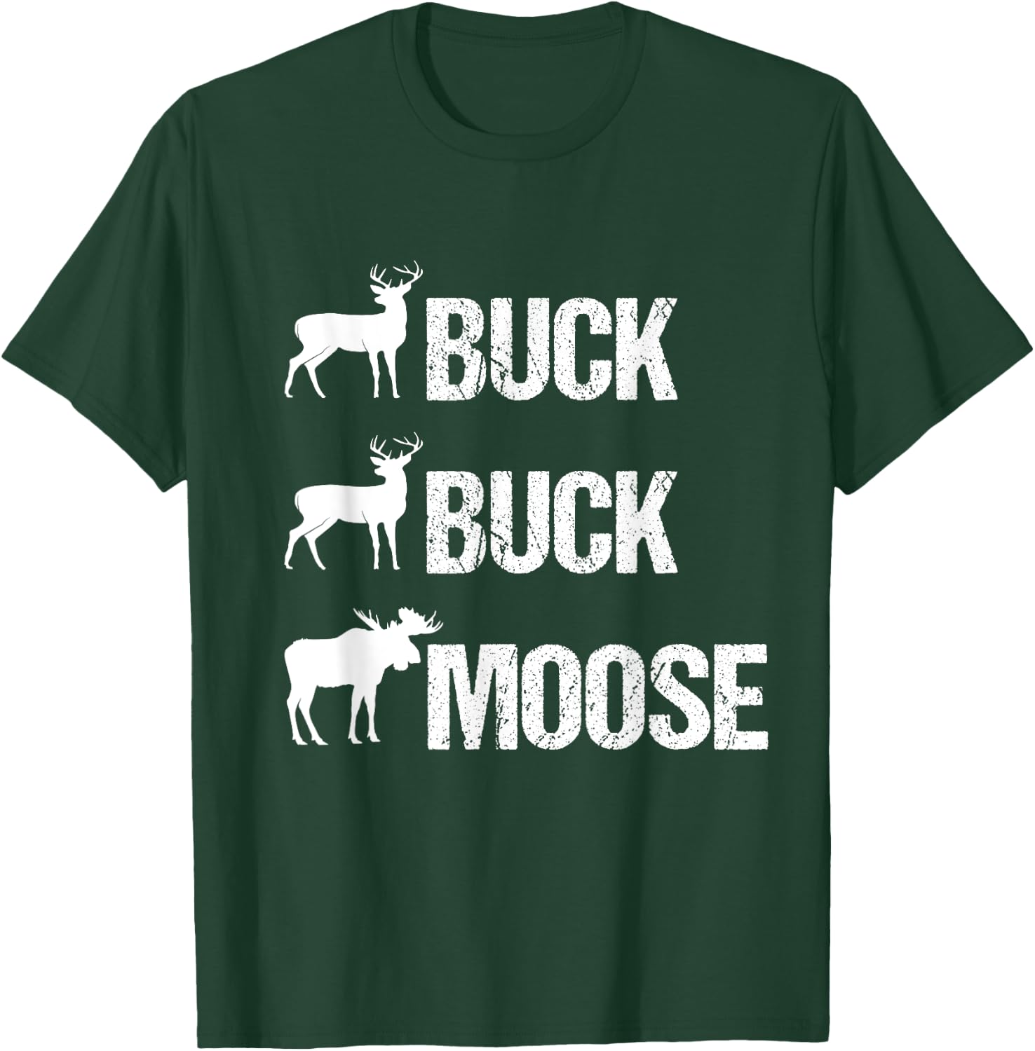 Buck Buck Moose Funny Moose Buck Hunting T-Shirt - T-Shirt | Forest