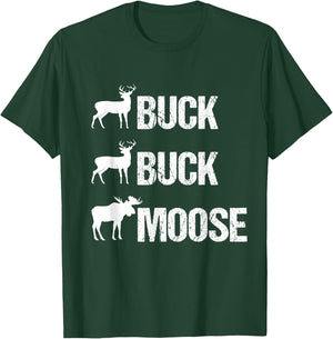 Buck Buck Moose Funny Moose Buck Hunting T-Shirt - T-Shirt | Forest