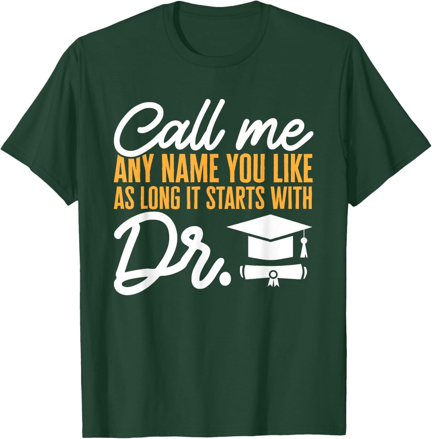 PhD Graduate Doctorate Degree Ph.D. Graduation T-Shirt - T-Shirt | Forest