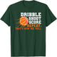 Dribble Shoot Score Repeat. That's How We Roll Basketball T-Shirt - T-Shirt | Forest