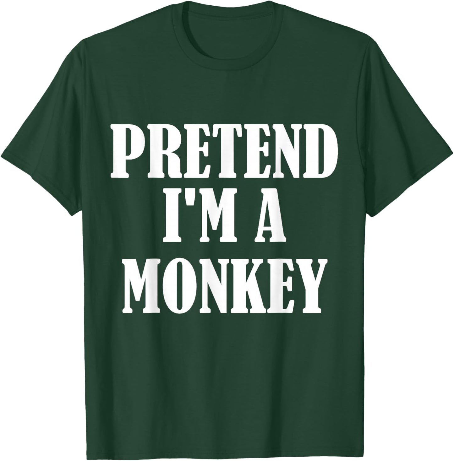 Pretend I'm A Monkey Funny Lazy Costume T-Shirt - T-Shirt | Forest