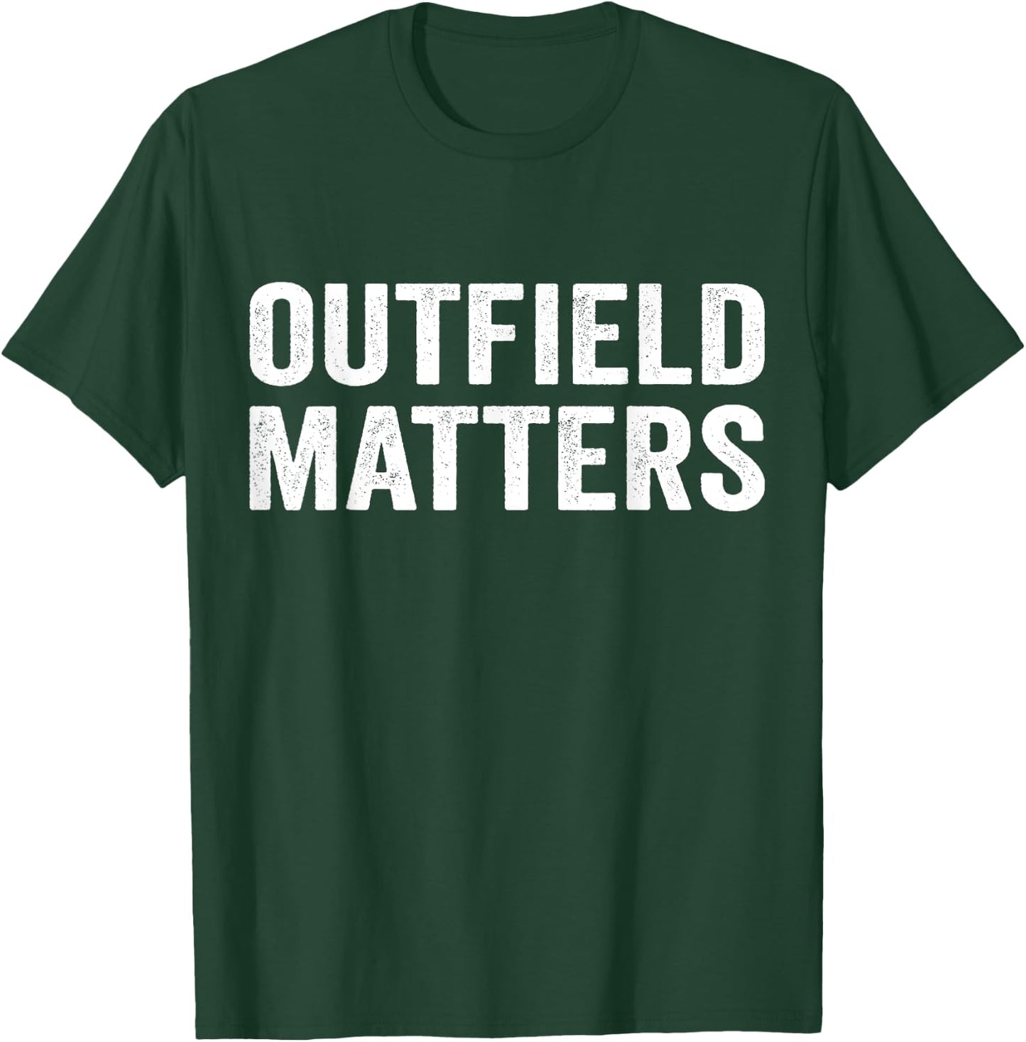 Funny Baseball Outfield Matters Outfielders T-Shirt - T-Shirt | Forest