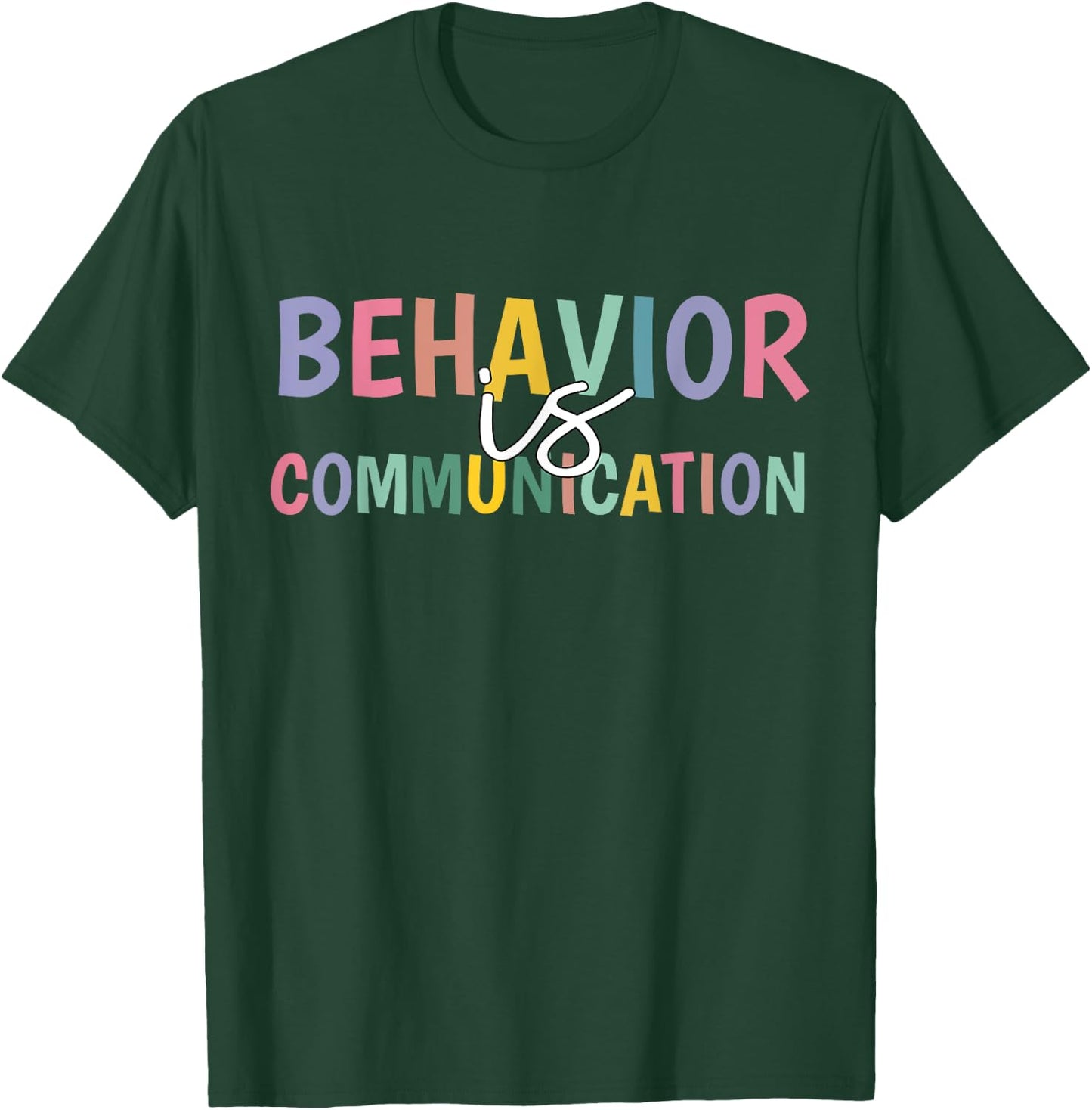 Cute Behavior Is Communication T-Shirt - T-Shirt | Forest