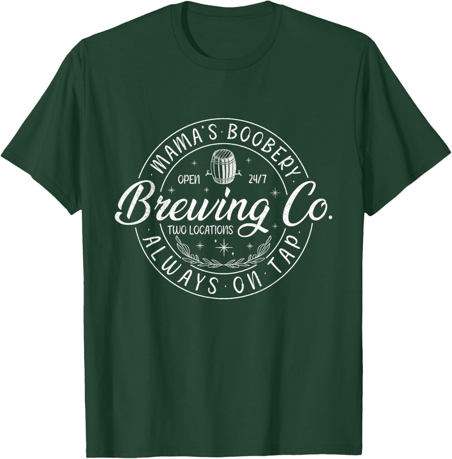 Mama's Boobery Breastfeeding Brewery New Mom Life Brewing Co T-Shirt - T-Shirt | Forest