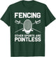 Funny Fencing Design Women Kids Fencing Sport Fencer T-Shirt - T-Shirt | Forest