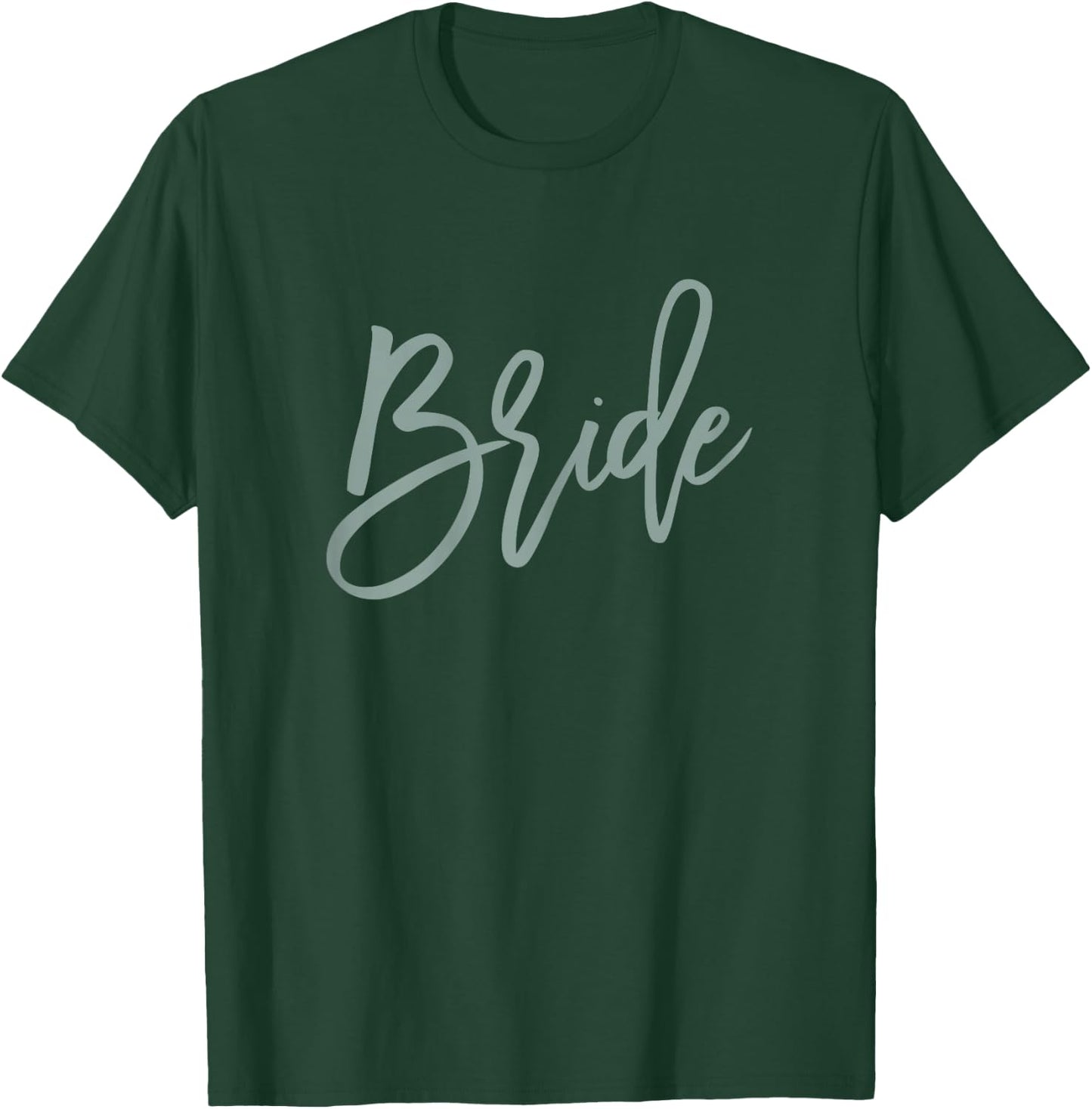 Bride Sage Green For Bachelorette Party T-Shirt - T-Shirt | Forest