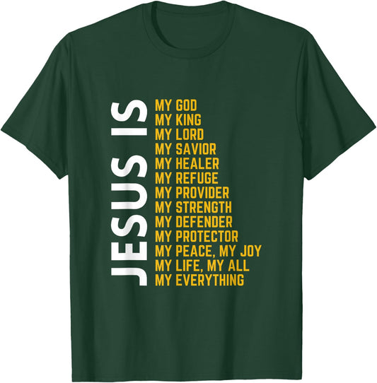 Jesus Is My Everything Christian God Jesus Religious Bible T-Shirt - T-Shirt | Forest