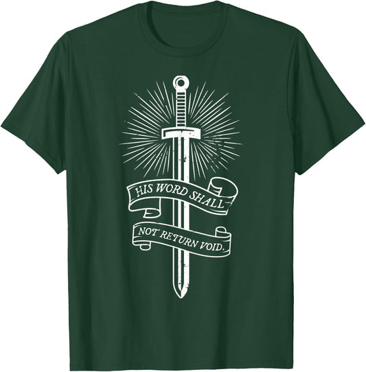 His Word Shall Not Return Void - Isaiah 55:11 T-Shirt - T-Shirt | Forest