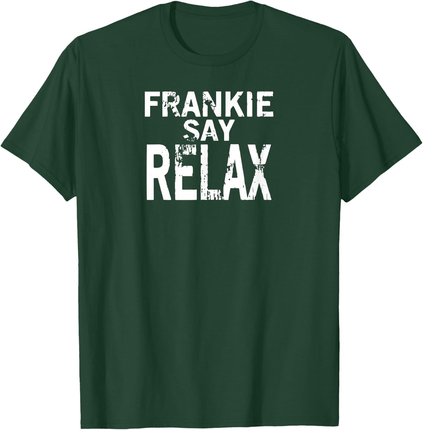 Frankie Say Relax Bold type T-Shirt - T-Shirt | Forest