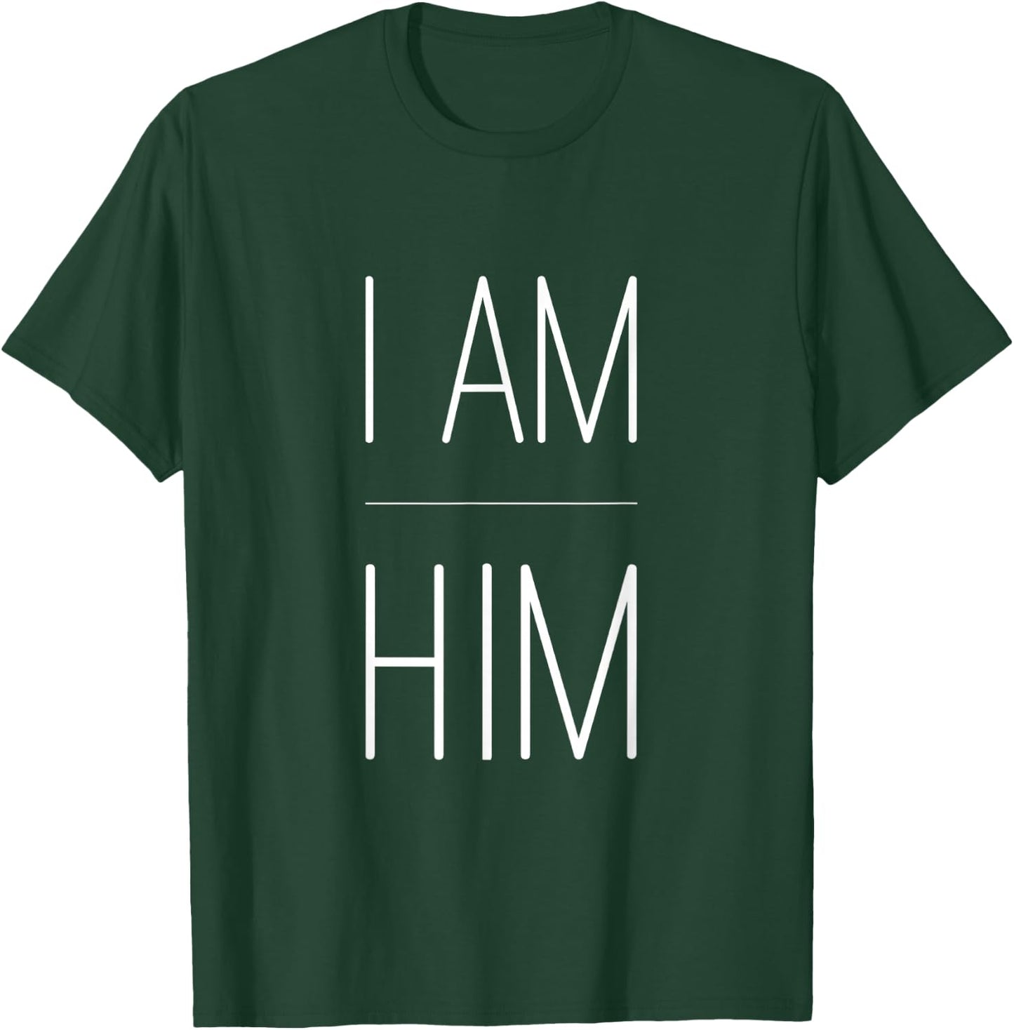 Hot Statement Top - I AM HIM Gift Sports Fans - I AM HIM T-Shirt - T-Shirt | Forest