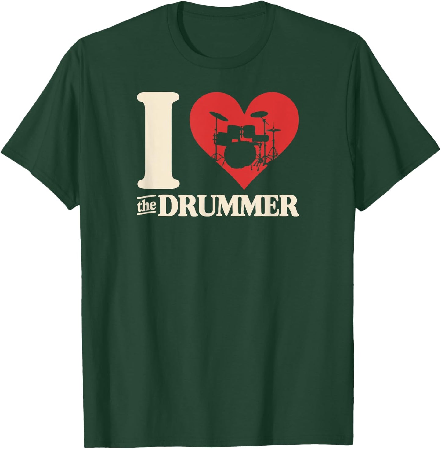 I Love The Drummer Heart Drum Couple Girlfriend Boyfriend T-Shirt - T-Shirt | Forest