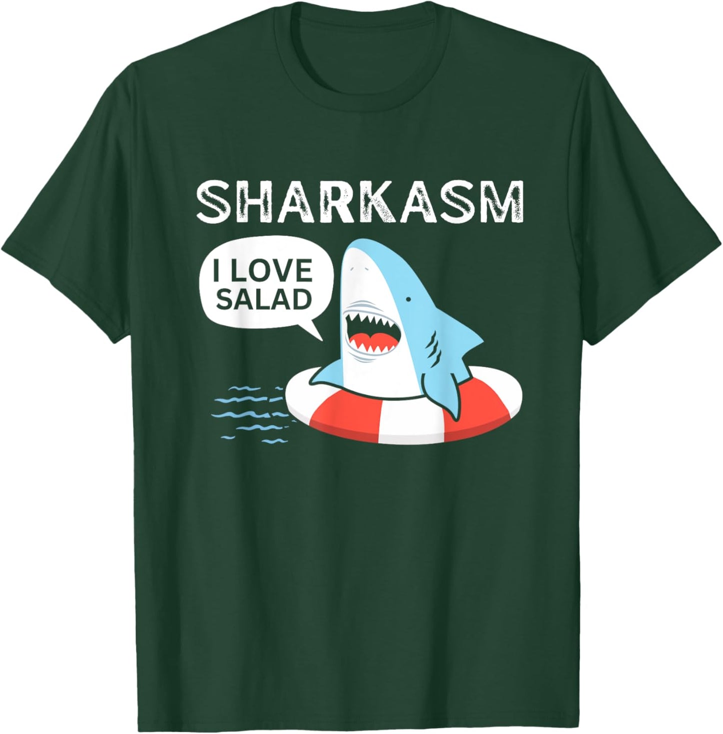 Sharkasm I Love Salad Funny Shark Design T-Shirt - T-Shirt | Forest
