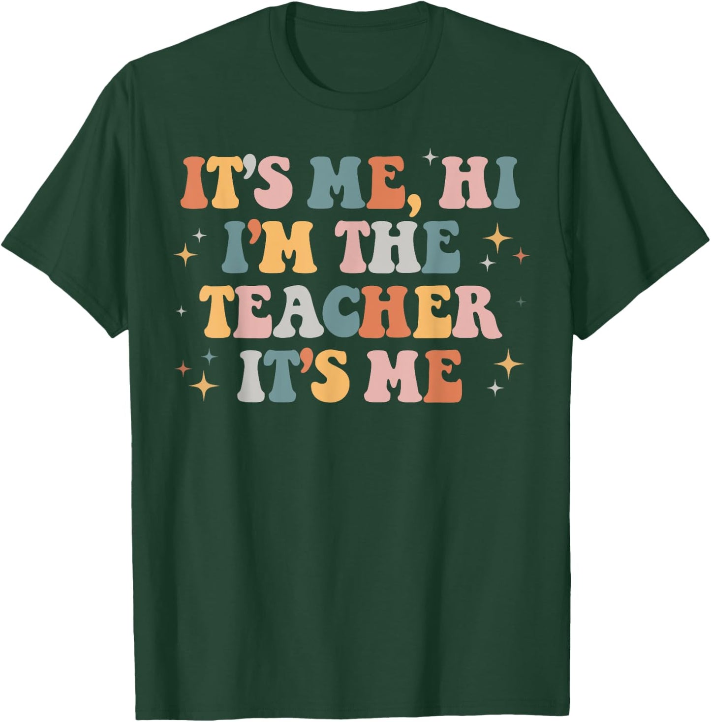 Groovy Its Me Hi Im The Teacher It’s Me Back To School Gifts Men Women Girls Kids T-Shirt - T-Shirt | Forest