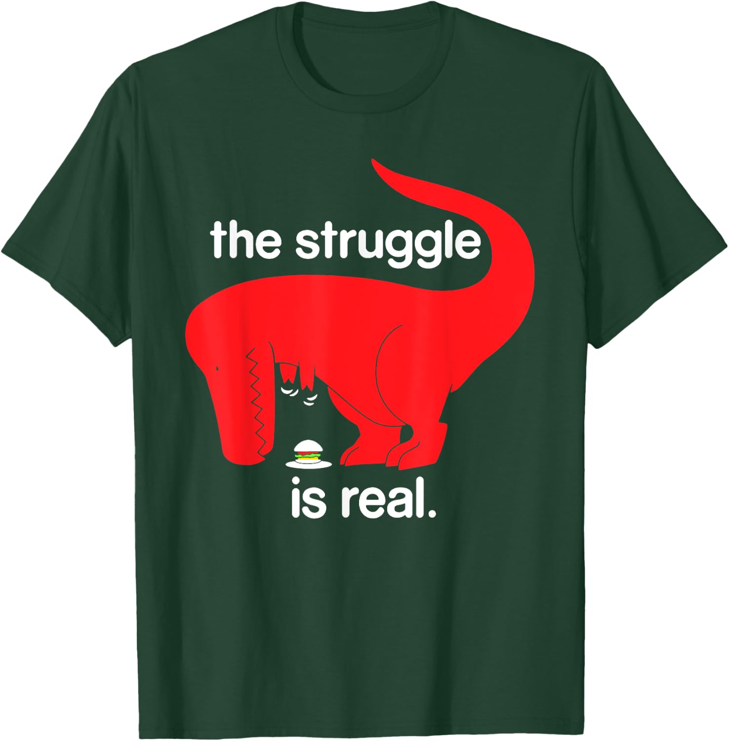 The Struggle is Real Dinosaur Fitness T Rex Gym Lover T-Shirt - T-Shirt | Forest
