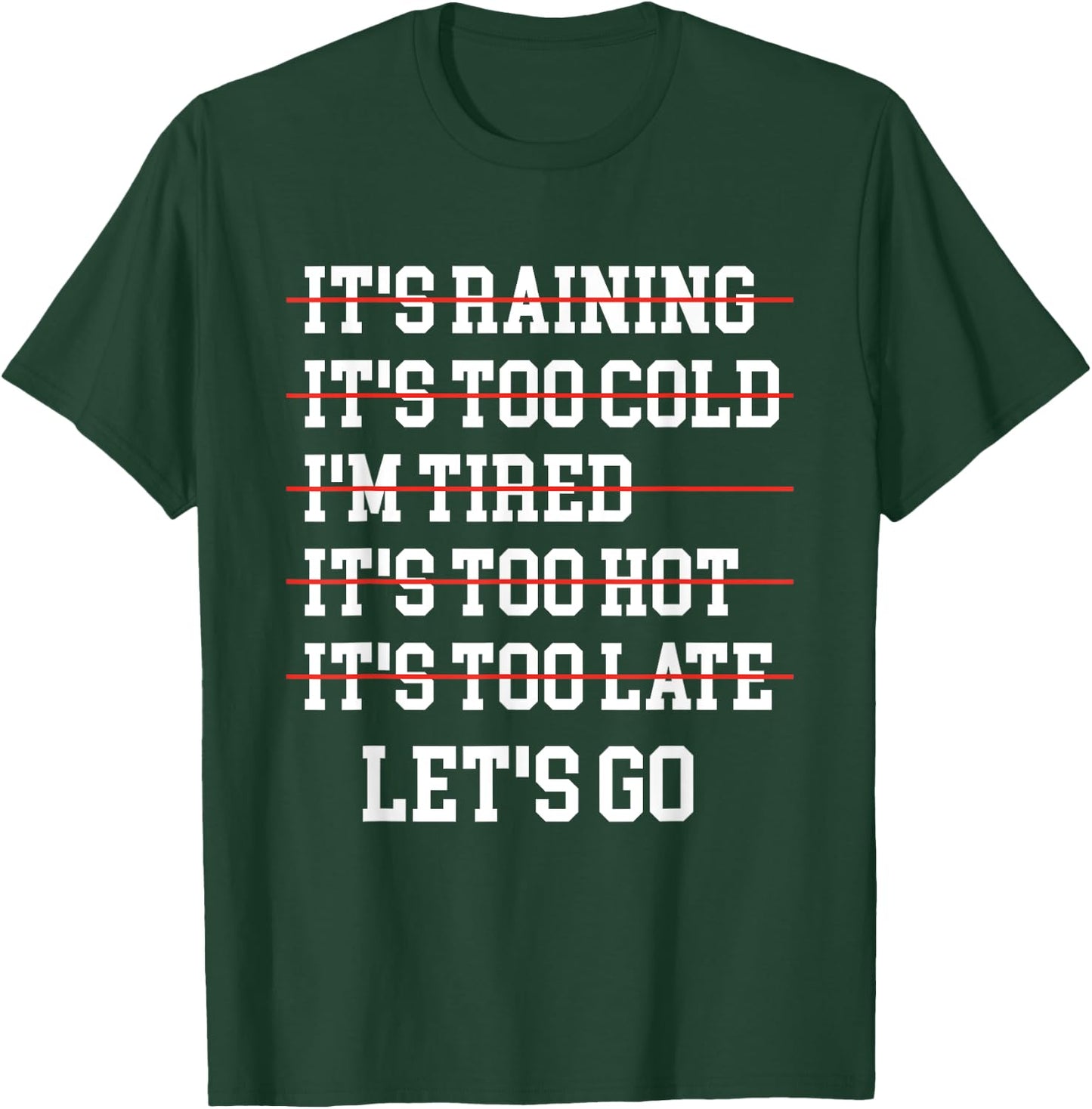 Motivational Exercise No-Excuse Workout-Buddy Let's Go T-Shirt - T-Shirt | Forest
