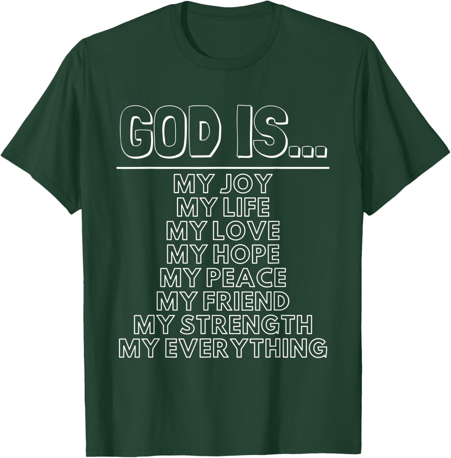 God is My All | God is My Everything T-Shirt - T-Shirt | Forest