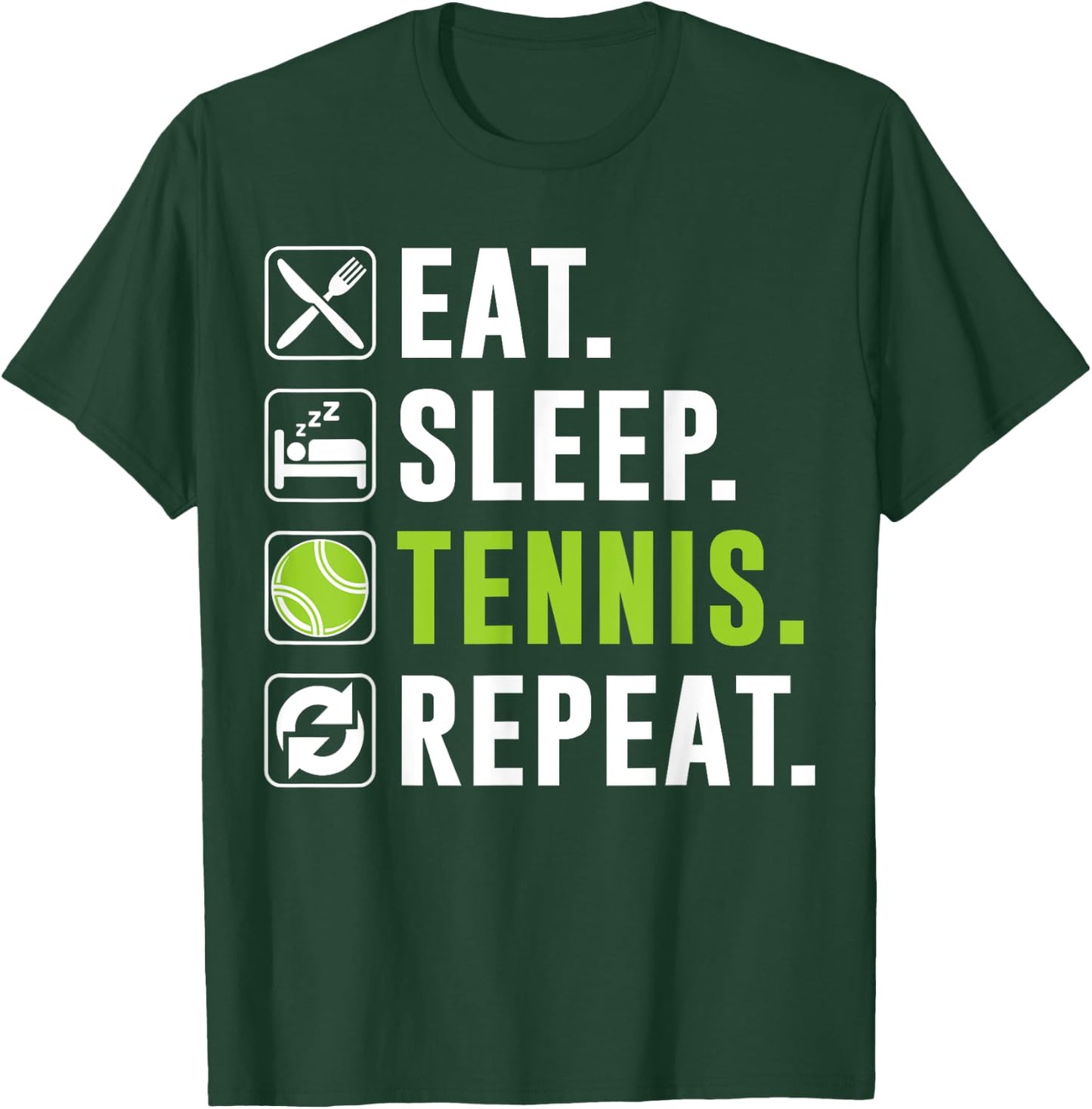 Eat Sleep Tennis Repeat Funny Tennis Player T-Shirt - T-Shirt | Forest