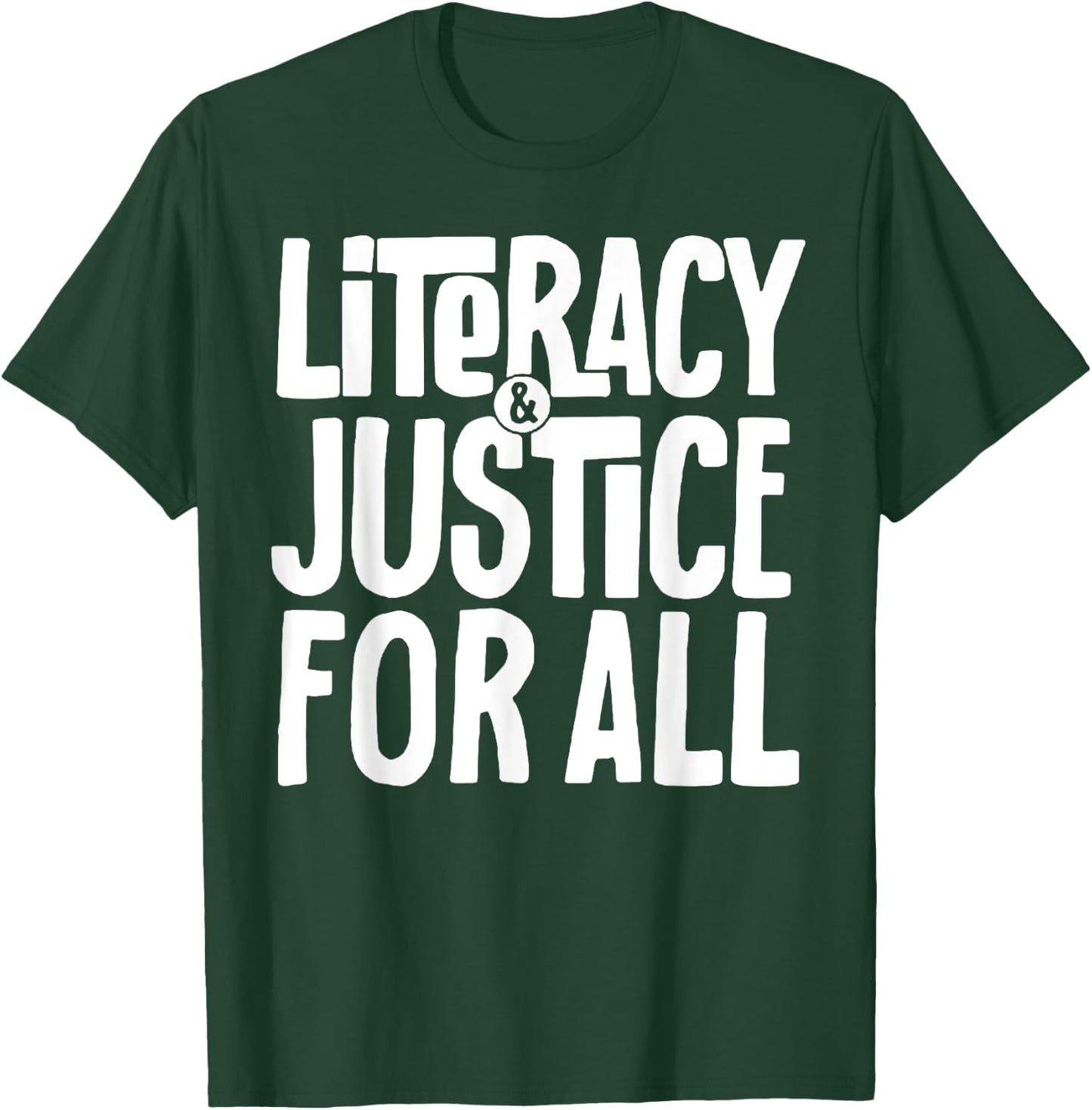 Literacy And Justice For All T-Shirt - T-Shirt | Forest