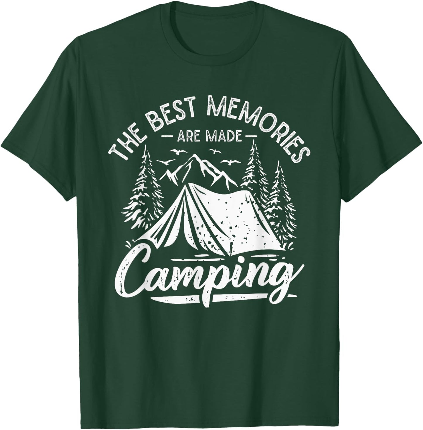 The Best Memories Are Made Camping T-Shirt - T-Shirt | Forest