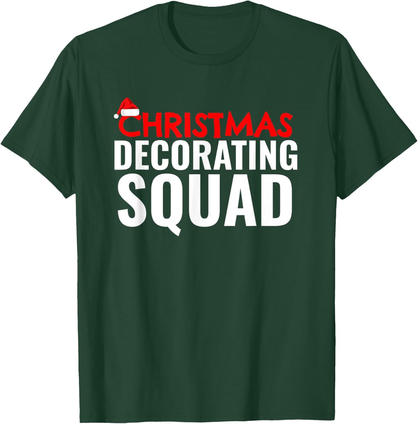 Christmas Decorating Squad Xmas Holiday Season Decoration T-Shirt - T-Shirt | Forest
