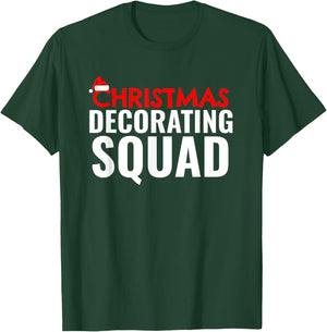Christmas Decorating Squad Xmas Holiday Season Decoration T-Shirt - T-Shirt | Forest