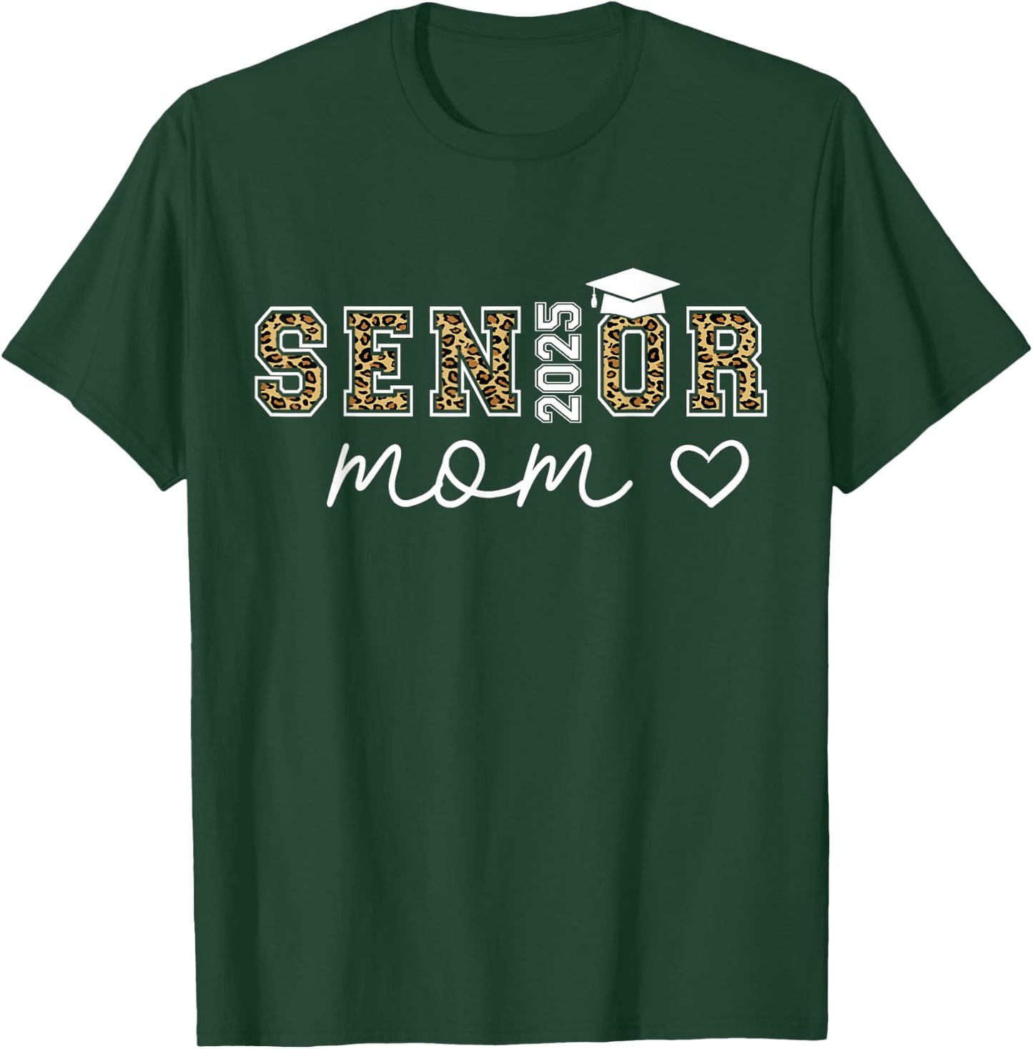 Proud mom Class of 2025 Senior Graduate Senior 25 Graduation T-Shirt - T-Shirt | Forest