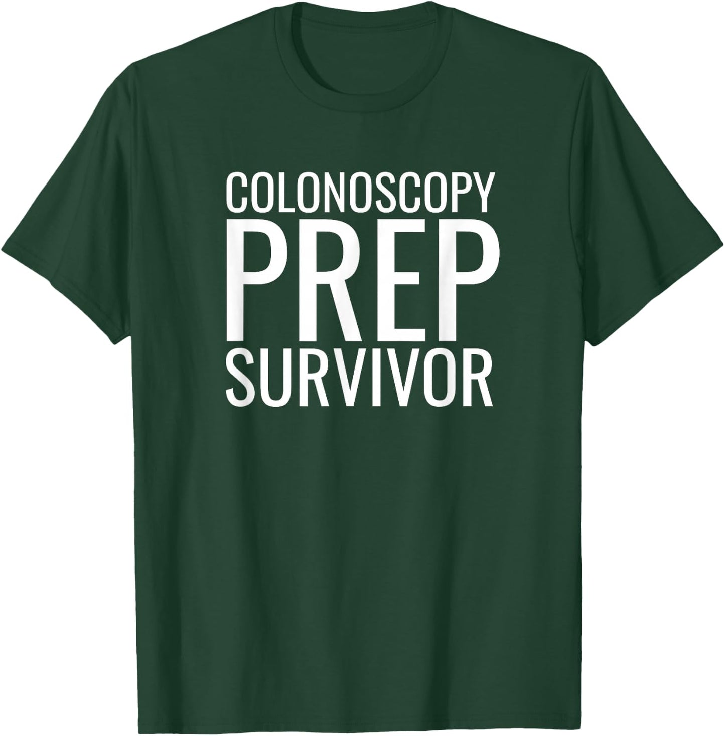 Colon Drink Prep Survivor GI Endoscopy Colonoscopy Joke T-Shirt - T-Shirt | Forest