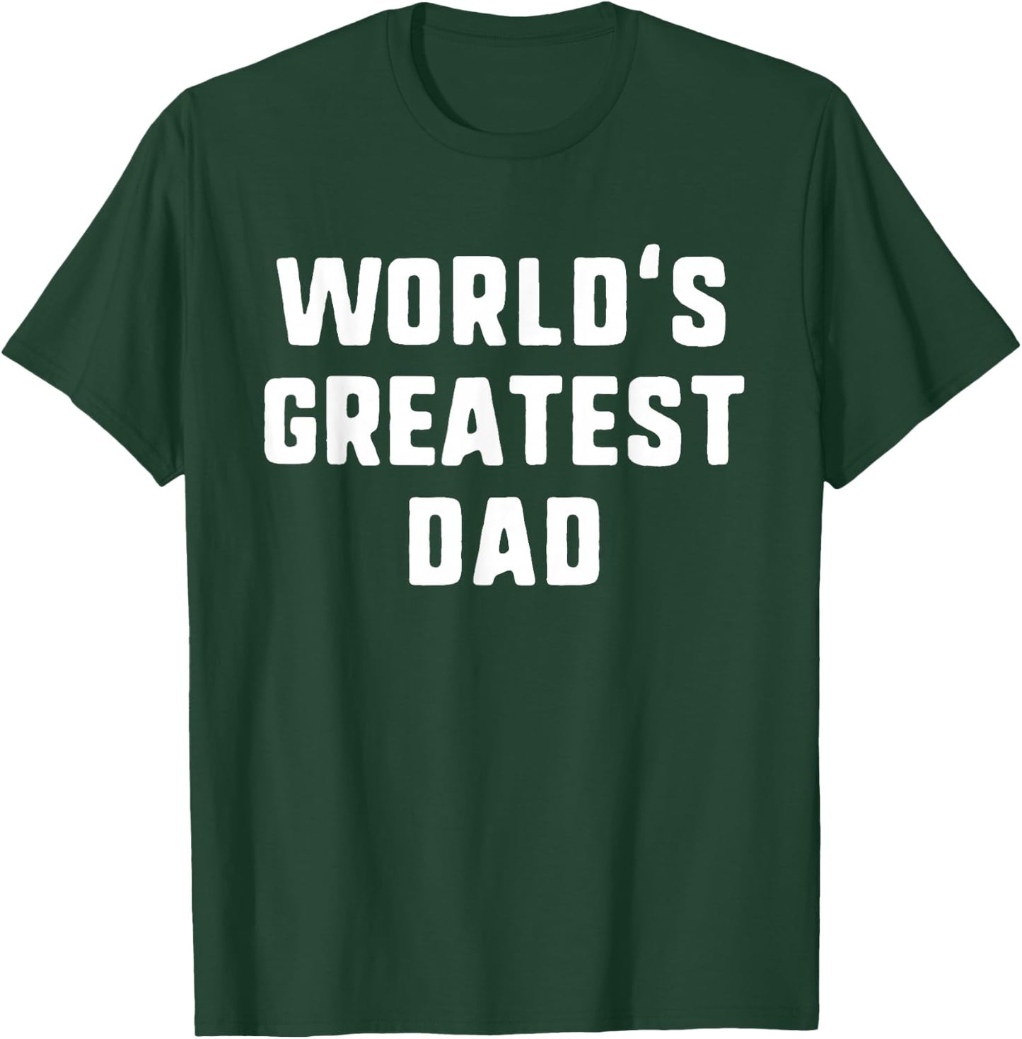 World's Greatest Dad Funny Family T-Shirt - T-Shirt | Forest