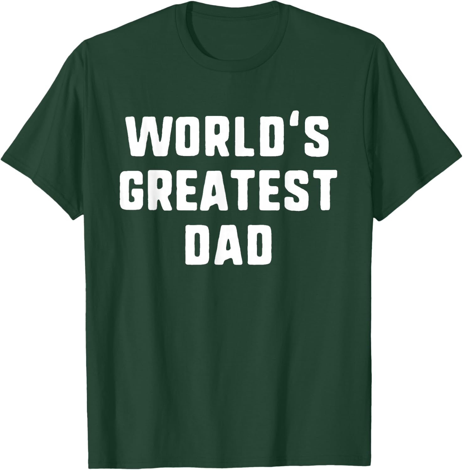 World's Greatest Dad Funny Family T-Shirt - T-Shirt | Forest