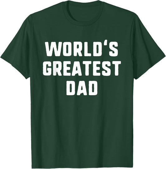 World's Greatest Dad Funny Family T-Shirt - T-Shirt | Forest