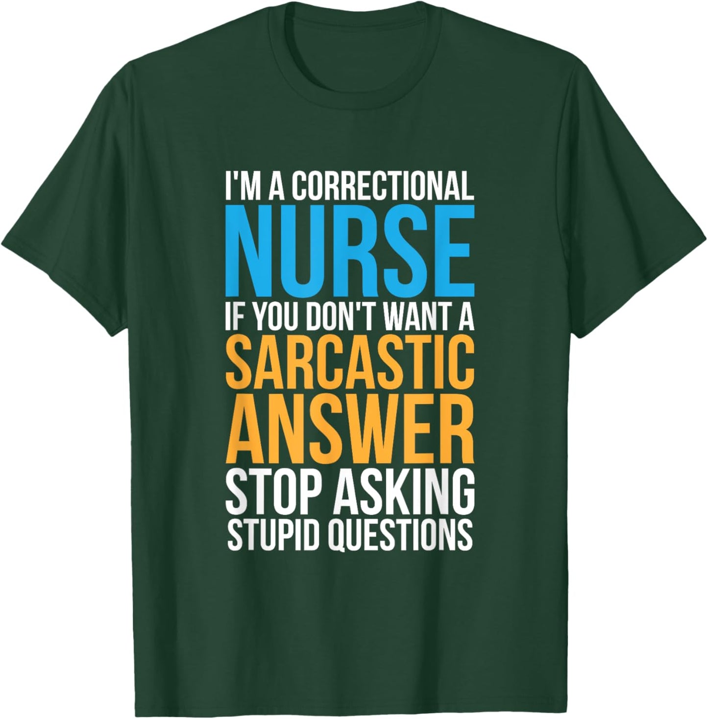 Corrections Nurse Prison Inmates Jail Correctional Nursing T-Shirt - T-Shirt | Forest