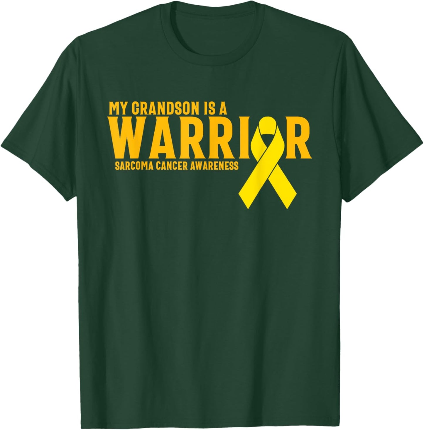 My Grandson Is A Warrior Sarcoma Cancer Awareness T-Shirt - T-Shirt | Forest