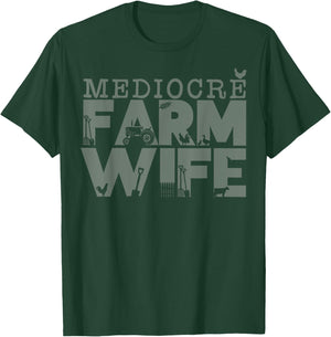 Mediocre Farm Wife Women's T-Shirt - T-Shirt | Forest