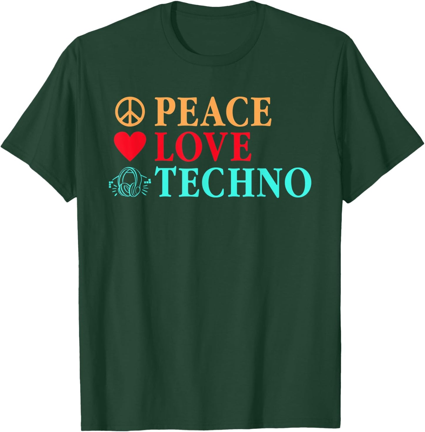Peace Love Techno Rave Raver EDM Dance Festival T-Shirt - T-Shirt | Forest