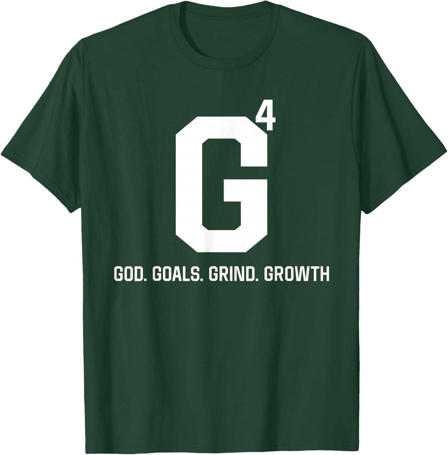 G4 God Goals Grind Growth T-Shirt - T-Shirt | Forest
