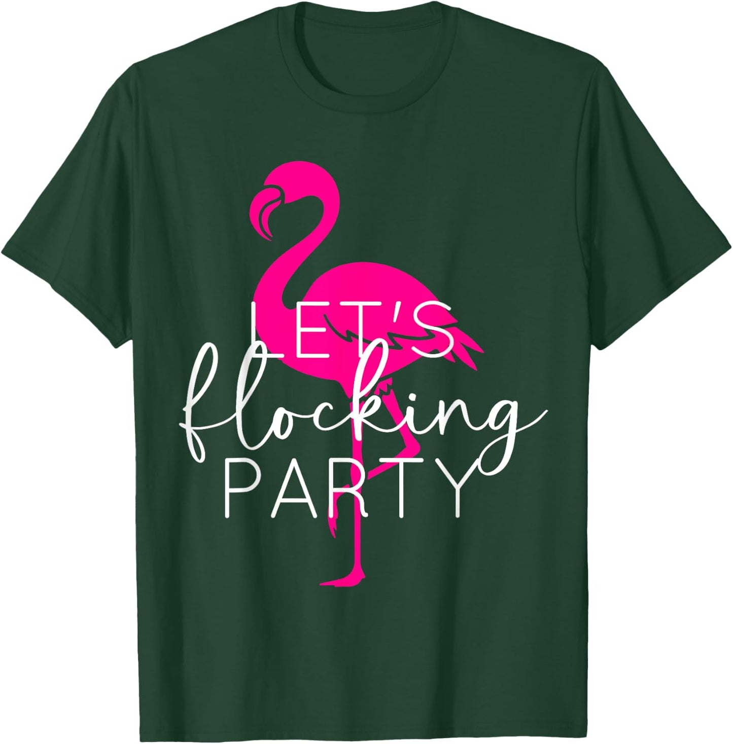 Let's Flocking Party Funny Flamingo Bachelorette Party T-Shirt - T-Shirt | Forest